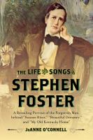 The_life_and_songs_of_Stephen_Foster