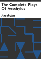 The_complete_plays_of_Aeschylus