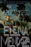 The_apocalypse_of_Elena_Mendoza