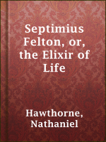 Septimius_Felton__or__the_Elixir_of_Life