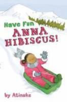 Have_fun__Anna_Hibiscus_