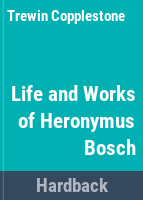 The_life_and_works_of_Hieronymus_Bosch